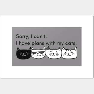 Sorry I can't. I have plans with my cats. Posters and Art